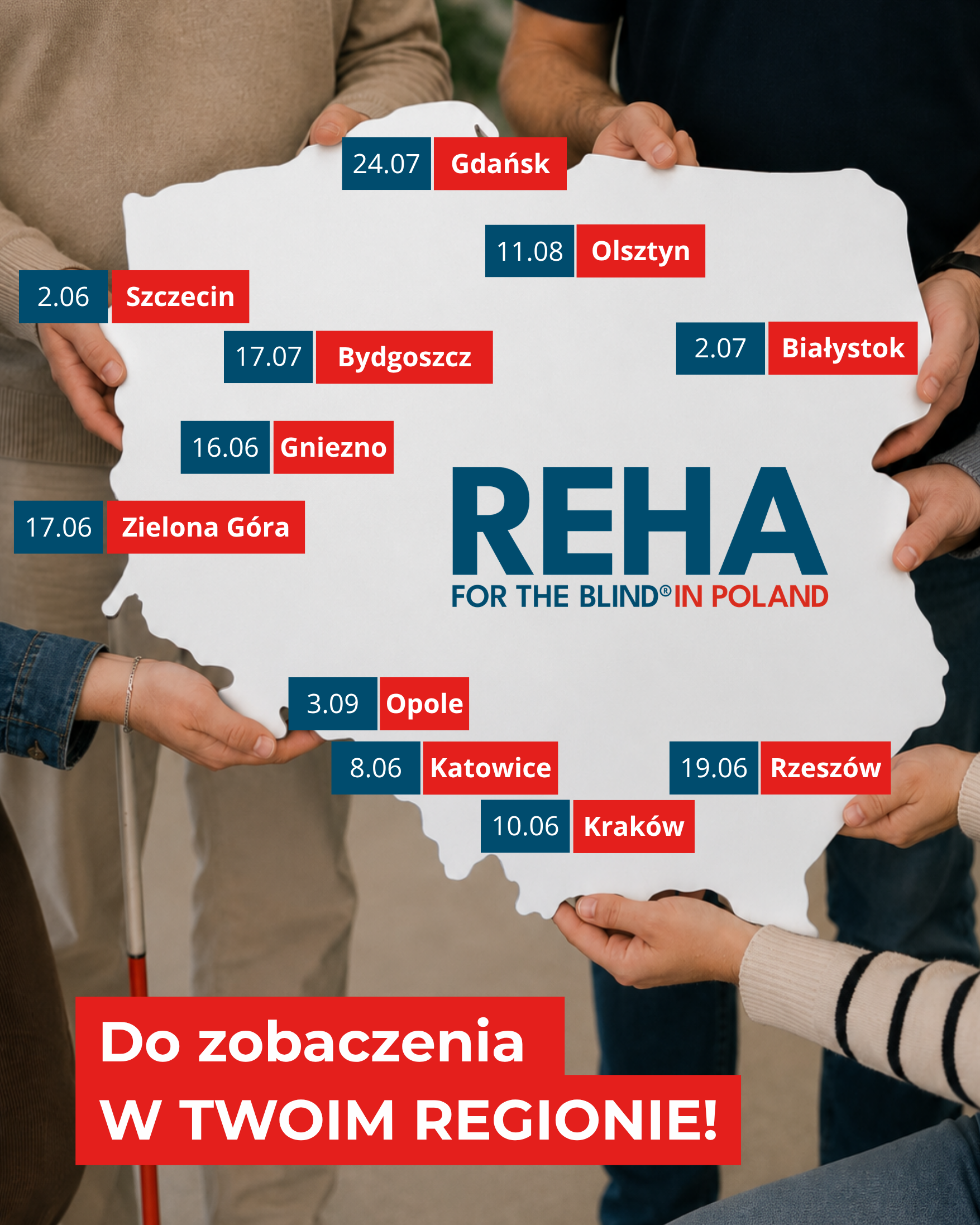 mapa Polski z napisem REHA FOR THE BLIND IN POLAND. DO ZOBACZENIA W TWOIM REGIONIE! i zaznaczonymi miastami, w któych odbędą się kolejne konferencje regionalne