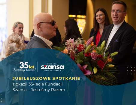 Jubileuszowa Regionalna Konferencja REHA FOR THE BLIND w Gnieźnie – 35 lat Fundacji Szansa – Jesteśmy Razem