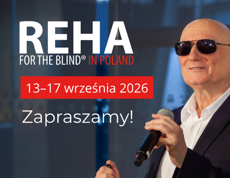 Znowu się widzimy! REHA FOR THE BLIND IN POLAND 2026