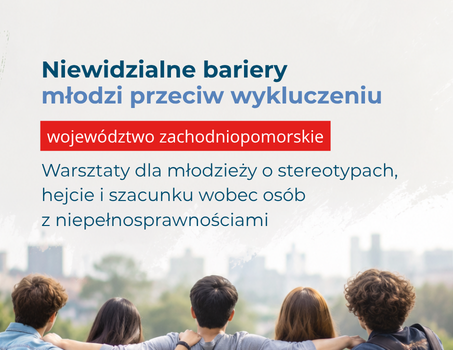 Niewidzialne bariery – młodzi przeciw wykluczeniu